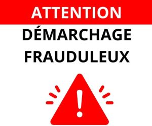 attention aux d&eacute;marchages frauduleux